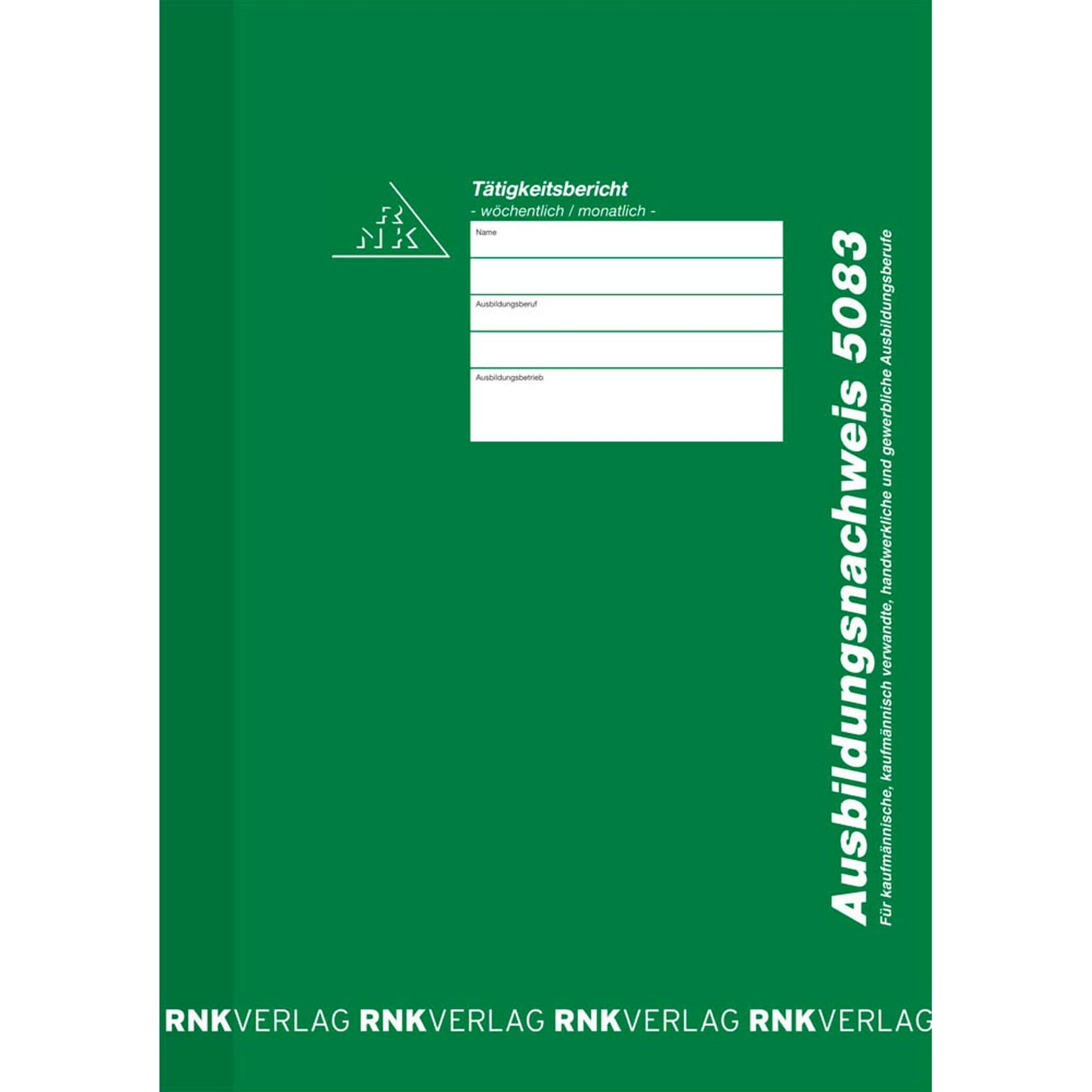 RNK-Verlag Ausbildungsnachweis, wöchentliche/monatliche Eintragungen Formularbuch | 5083