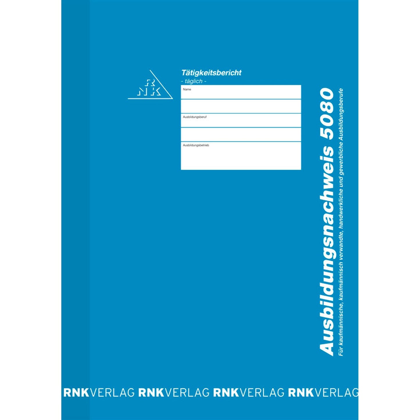 RNK-Verlag Ausbildungsnachweis, tägliche Eintragungen Formularbuch | 5080